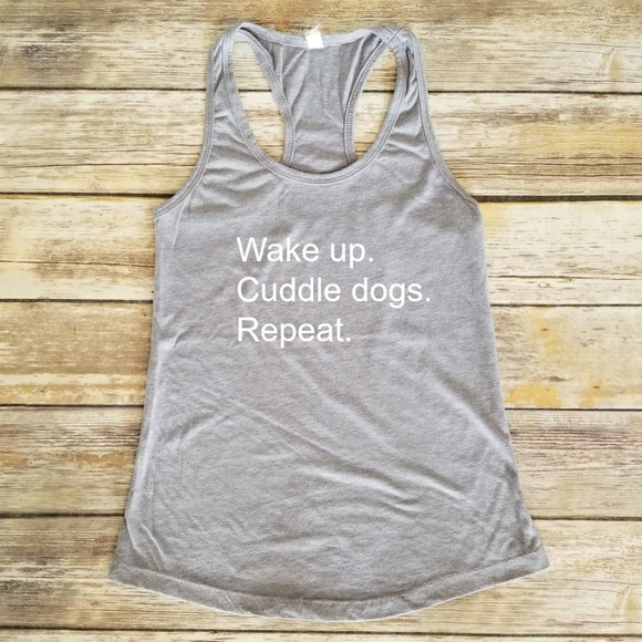 Next Level Apparel Tops - Wake up. Cuddle Dogs. Repeat. Racerback tank top
